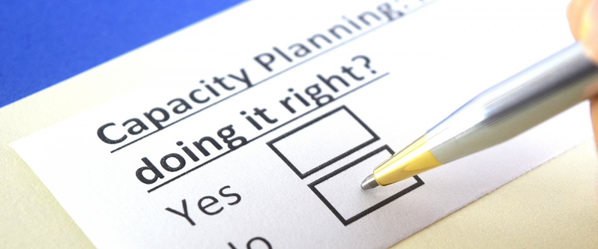 Capacity planning: Are you doing it right? Check yes, or no.